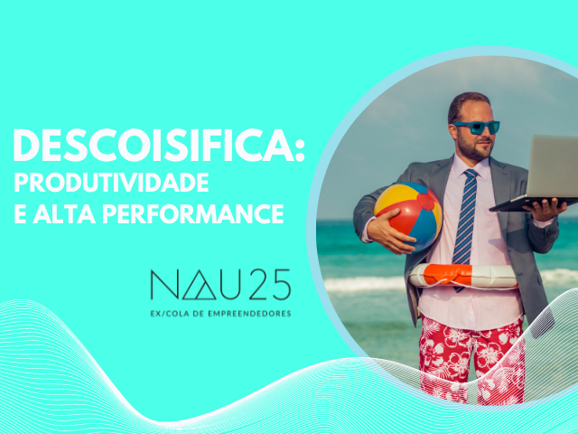 Descoisifica:  Produtividade e Alta Performance
